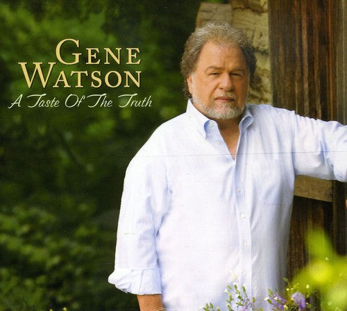 Gene Watson: Taste of the Truth - COMPACT DISCS