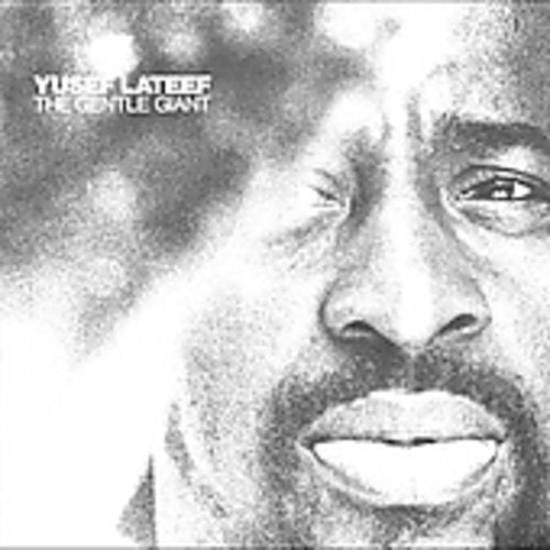 Yusef Lateef: Gentle Giant - CD