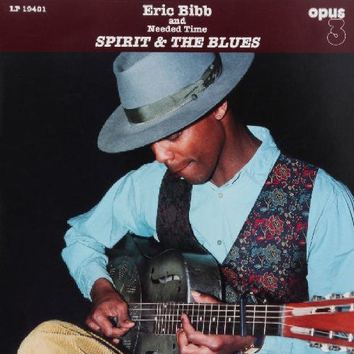 Eric Bibb & Needed Time: Spirit and The Blues { Record }