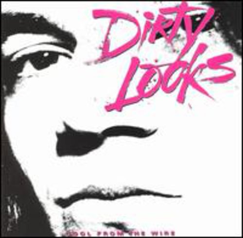 Dirty Looks: Cool from the Wire - CD
