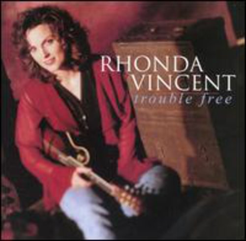 Rhonda Vincent: Trouble Free - COMPACT DISCS