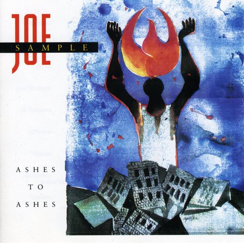 Joe Sample: Ashes to Ashes - CD