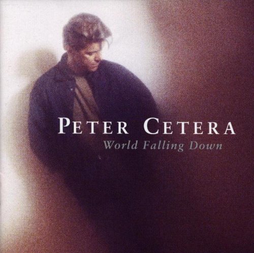 Peter Cetera: World Falling Down - CD
