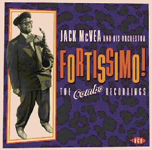 Jack McVea & His Orchestra: Fortissimo: The Combo Recordings 1954-1957 - CD
