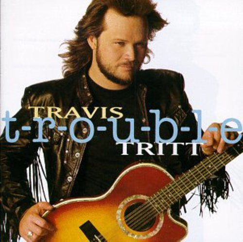 Travis Tritt: T-R-O-U-B-L-E - COMPACT DISCS