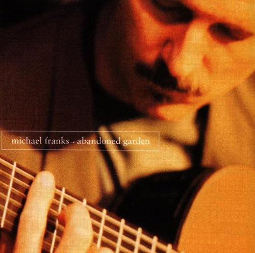 Michael Franks: Abandoned Garden - CD
