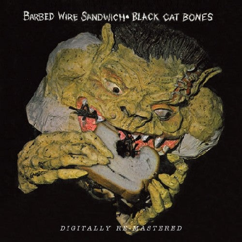 Black Cat Bones: Barbed Wire Sandwich - CD