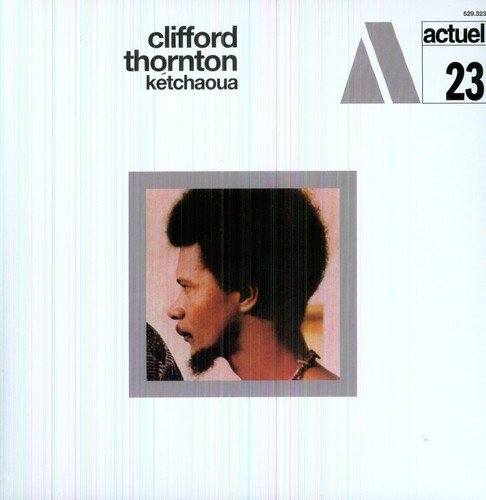 Clifford Thornton: Ketchaoua - VINYL