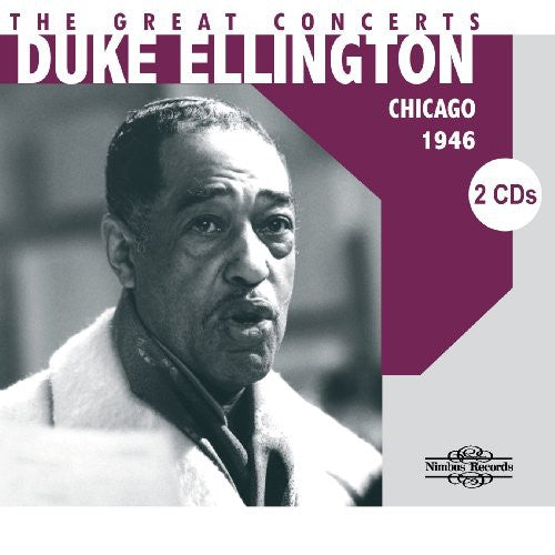 Duke Ellington: The Great Concerts: Chicago 1946 - CD