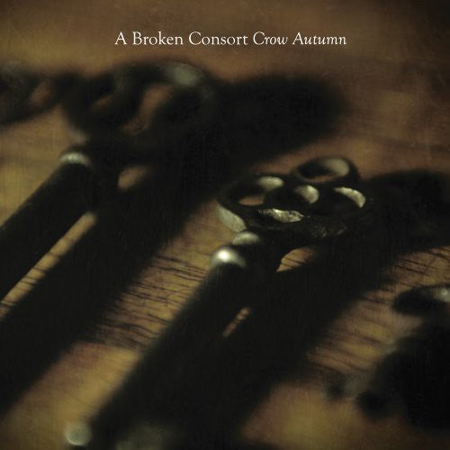 A Broken Consort: Crow Autumn { Record }