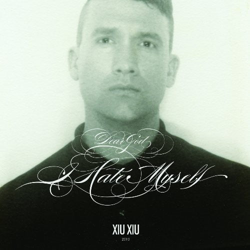Xiu Xiu: Dear God, I Hate Myself - COMPACT DISCS