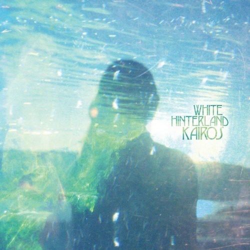 White Hinterland: Kairos { Record }