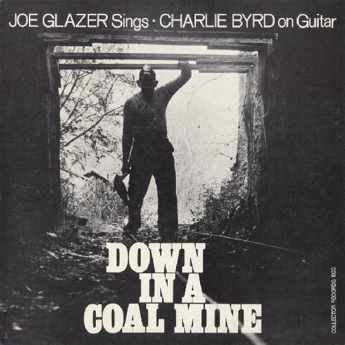 Joe Glazer: Down in a Coal Mine - COMPACT DISCS