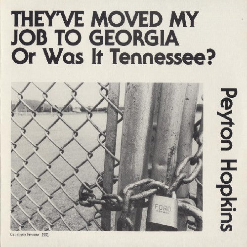 Peyton Hopkins: They Moved My Job to Georgia or Was It Tennessee? - COMPACT DISCS
