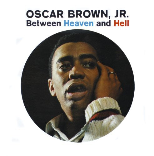 Oscar Brown, Jr.: Between Heaven & Hell - CD