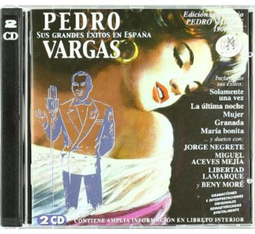 Pedro Vargas: Sus Grandes Exitos En Espana Disco Del Cntenario (1906-2006) - CD