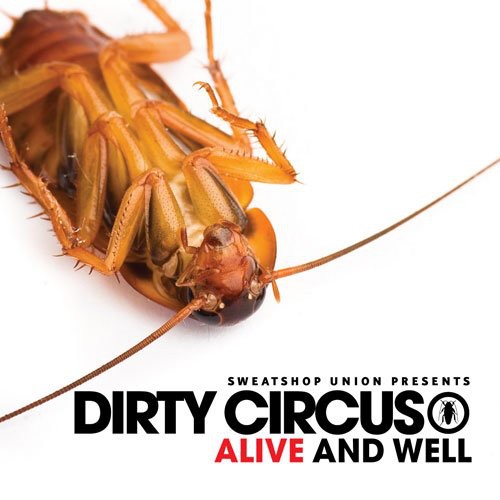 Dirty Circus: Alive & Well - COMPACT DISCS