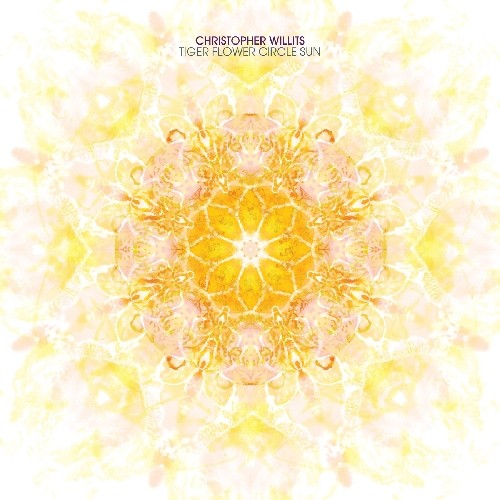 Christopher Willits: Tiger Flower Circle Sun - COMPACT DISCS