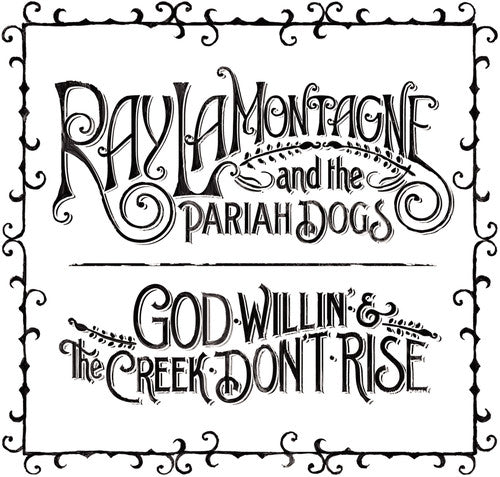 Ray Lamontagne & the Pariah Dogs: God Willin' and The Creek Don't Rise - VINYL
