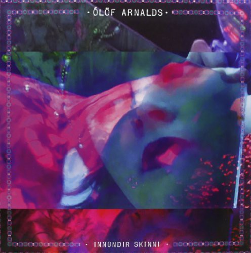 Olof Arnalds: Innundir Skinni { Record }