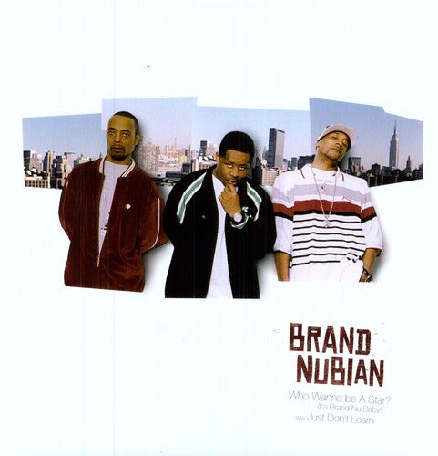 Brand Nubian: Who Wanna Be A Star? / Just Don't Learn - 12-INCH SINGLE
