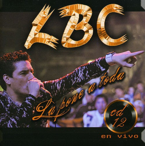 L.B.C.: La Pone Toda: en Vivo - CD