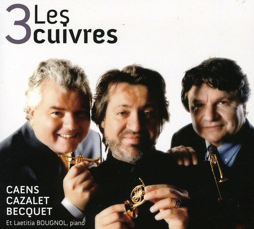 Trio Caens-Cazalet-Becquet: Les 3 Cuivres - COMPACT DISCS