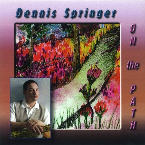 Dennis Springer: On the Path - CD