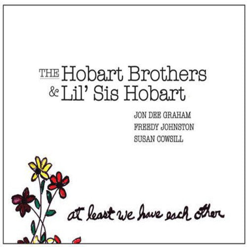 Hobart Brothers & Lil Sis Hobart- At Least We Have Each ( LP )