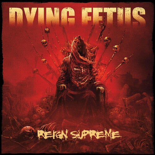 Dying Fetus: Reign Supreme - CD