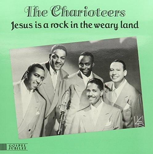 The Charioteers: Jesus Is a Rock in the Weary Land { Record }