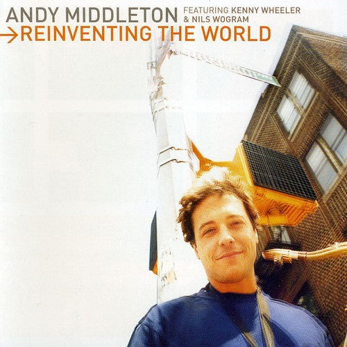 Andy Middleton: Reinventing The World - CD