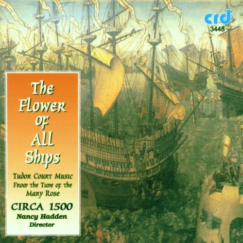 Circa 1500 Nancy Hadden Cond: Flower of All Ships - COMPACT DISCS