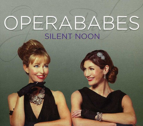 OperaBabes: Operababes: Silent Noon - COMPACT DISCS