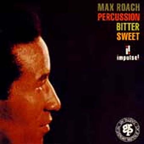 Max Roach: Percussion Bitter Sweet - CD