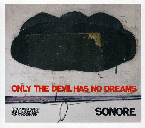Sonore: Only the Devil Has No Dreams - CD