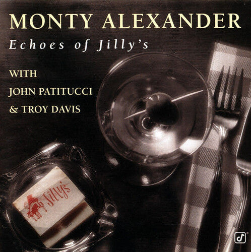 Monty Alexander: Echoes of Jilly's - CD