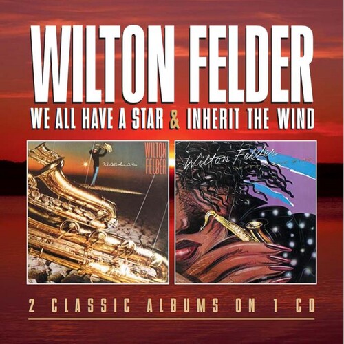 Wilton Felder: We All Have a Star / Inherit the Wind - CD