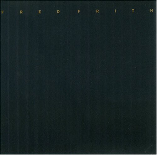 Fred Frith: Eye to Ear - CD