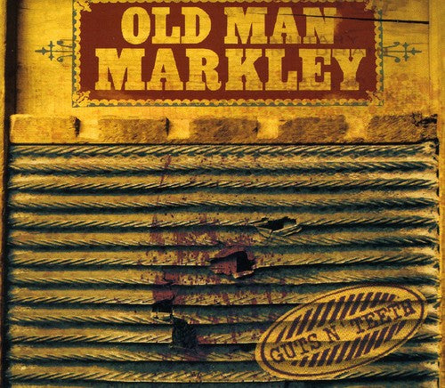 Old Man Markley: Guts N' Teeth - COMPACT DISCS