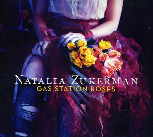 Natalia Zukerman: Gas Station Roses - COMPACT DISCS