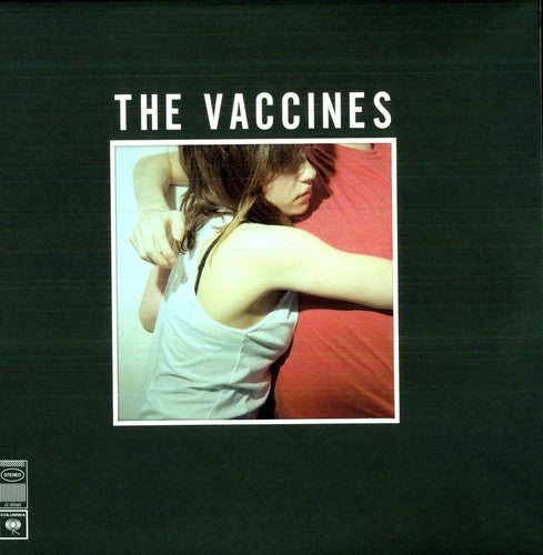 The Vaccines: What Did You Expect from the Vaccines { Record }
