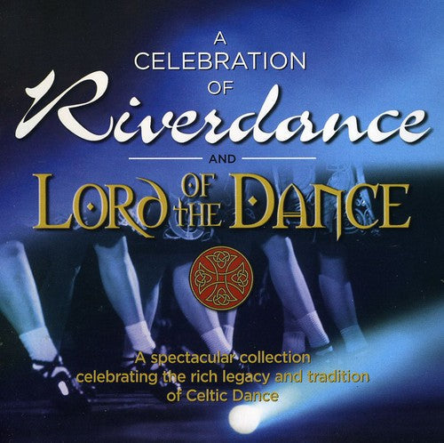 Various Artists: Celebration Of Riverdance/Lord Of The Dance - COMPACT DISCS