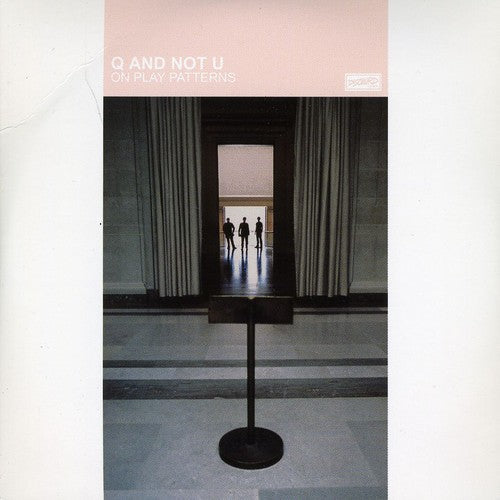 Q and Not U: On Play Patterns - COMPACT DISCS