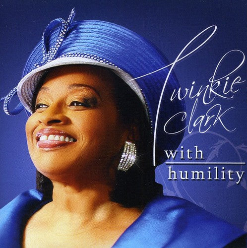 Twinkie Clark: With Humility - COMPACT DISCS