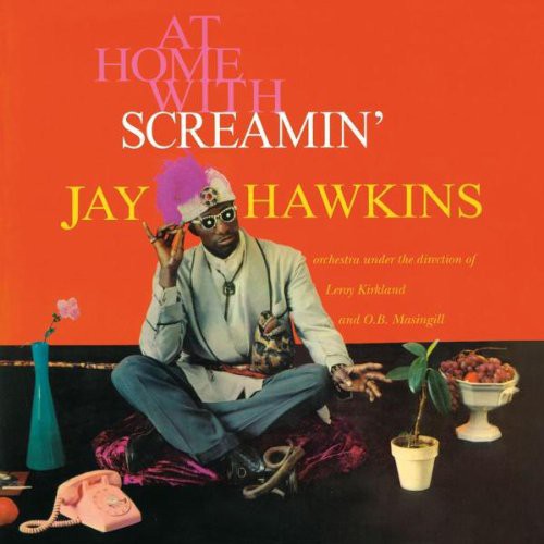 Screamin' Jay Hawkins: At Home with { Record }
