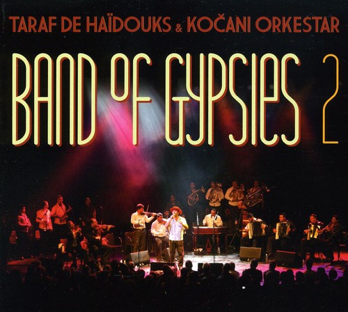 Taraf De Haidouks & Kocani Orkestar: Band of Gypsies 2 - CD