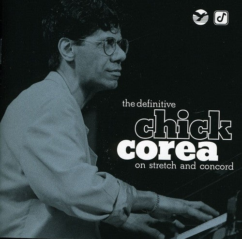 Chick Corea: The Definitive Chick Corea On Stretch and Concord - CD