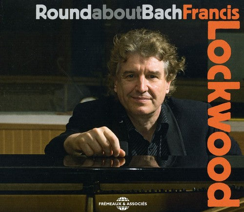 Francis Lockwood: Round About Bach - CD