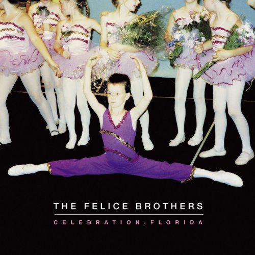 The Felice Brothers: Celebration Florida { Record }